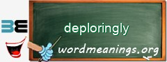 WordMeaning blackboard for deploringly